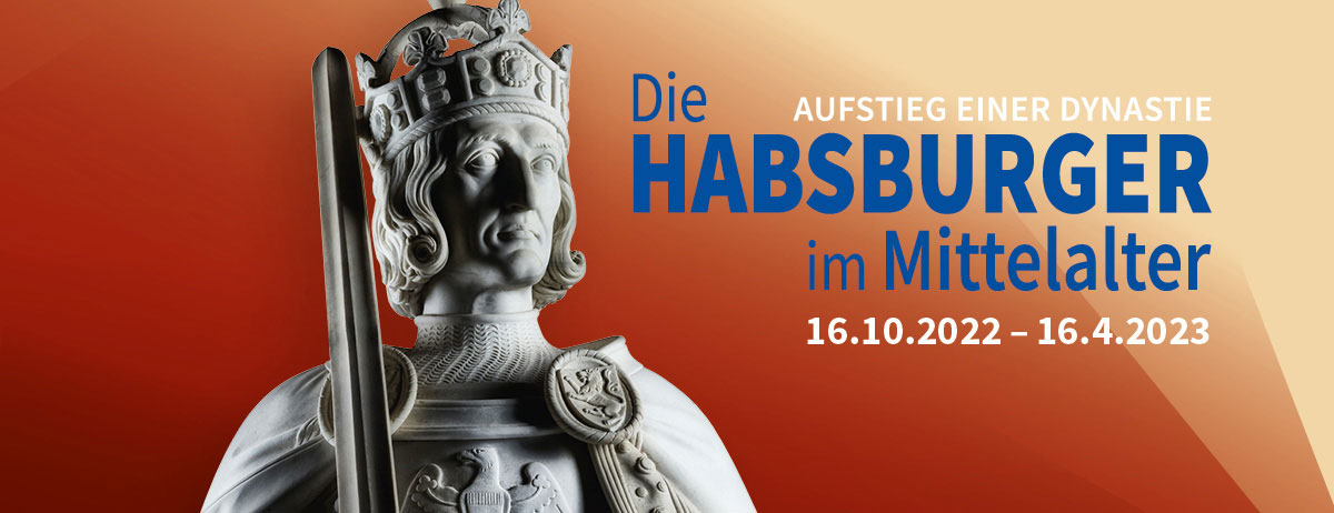 Das Bildmotiv zur Habsburger-Ausstellung zeigt Rudolf von Habsburg