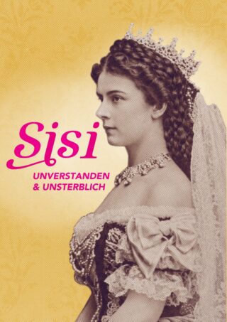 Plakatmotiv zur Ausstellung "Sisi" mit einer Fotografie der Kaiserin.
