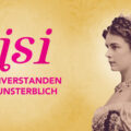 Plakatmotiv zur Ausstellung "Sisi" mit einer Fotografie der Kaiserin.