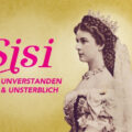 Plakatmotiv zur Ausstellung "Sisi" mit einer Fotografie der Kaiserin.