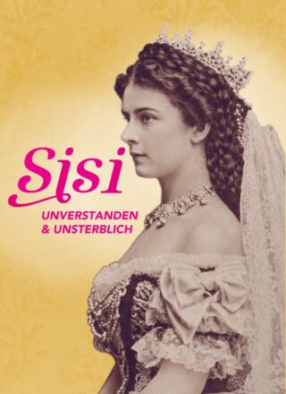 Plakatmotiv zur Ausstellung "Sisi" mit einer Fotografie der Kaiserin.