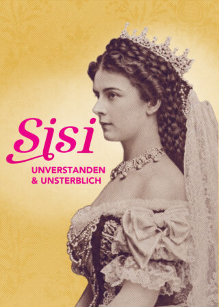 Plakatmotiv zur Ausstellung "Sisi" mit einer Fotografie der Kaiserin.