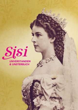 Plakatmotiv zur Ausstellung "Sisi" mit einer Fotografie der Kaiserin.
