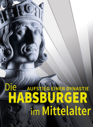 Habsburger Plakat A3 Plakat zur Ausstellung "Die Habsburger im Mittelalter".