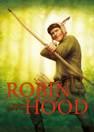 Plakatmotiv zur Ausstellung "Robin Hood".